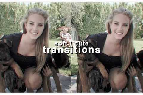 soft/ cute transitions for edits - after effects tutorial | klqvsluv