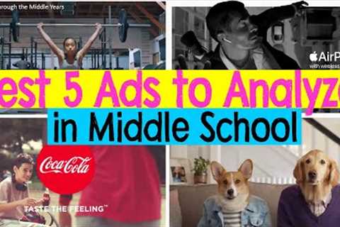 Top 5 Ads (commercials) to Analyze for Middle School