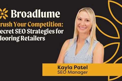 Webinar | Secret SEO Strategies for Flooring Retailers