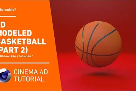 Cinema 4D Tutorials - 3D Modeled Basketball (Part 2)
