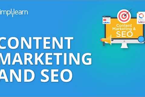 Content Marketing And SEO | Content Marketing Tutorial |Digital Marketing Tutorial | Simplilearn