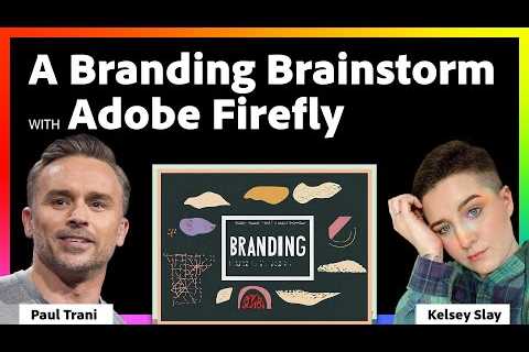 Adobe Firefly Live Weekly Meetup: A Branding Brainstorm with Adobe Firefly