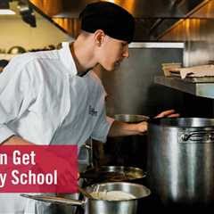 How You Can Get into Culinary School