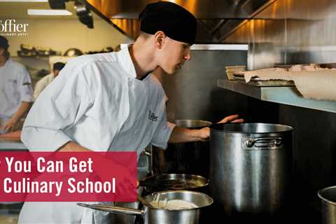 How You Can Get into Culinary School