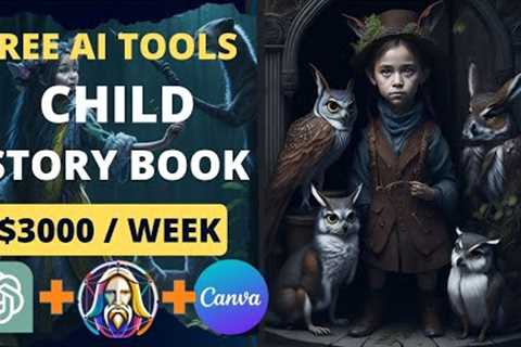 How to Earn Money Creating Children''s Story Books with Free AI Tools. Chat GPT | LeonardoAI | Canva