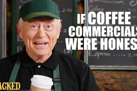 If Coffee Commercials Were Honest - Honest Ads (Starbucks, Coffee Bean, Folgers Parody)