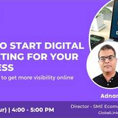[Webinar] How to Start Digital Marketing for Your Business | 22 June 2023