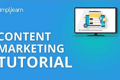 Content Marketing Tutorial | Digial Marketing Tutorial For Beginners | Simplilearn