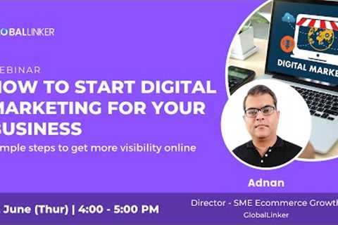 [Webinar] How to Start Digital Marketing for Your Business | 22 June 2023