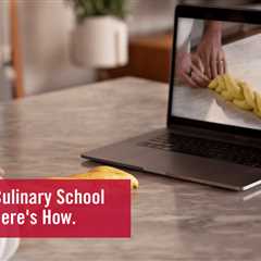 Yes, Online Culinary School Works.† Here’s How.