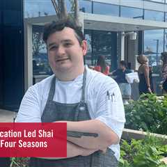 How a Culinary Education Led Shai Fernandez to the Four Seasons