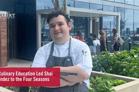 How a Culinary Education Led Shai Fernandez to the Four Seasons