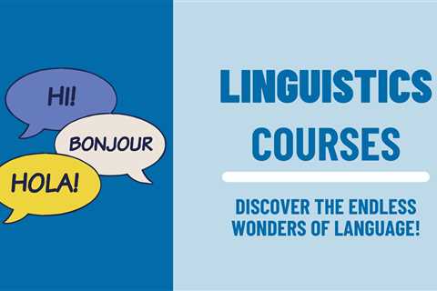 5 Best Linguistics Courses & Certifications in 2023