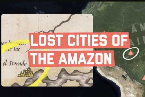 How the “Lost Cities” of the Amazon Were Finally Discovered