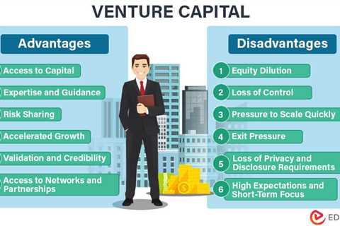 Advantages and Disadvantages of Venture Capital