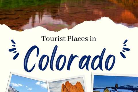 Tourist Places in Colorado