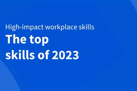 Employers are looking for your workplace skills—we’ll show you what they are and how to build them