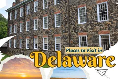 Tourist Places in Delaware