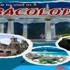 Places to Visit in Bacolod