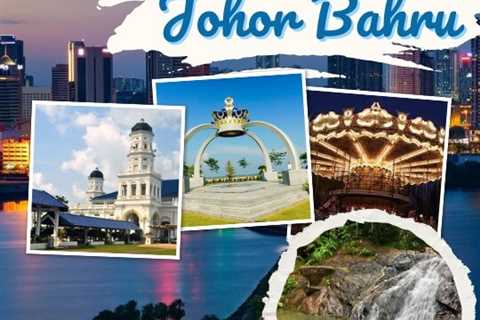 Places to Visit in Johor Bahru