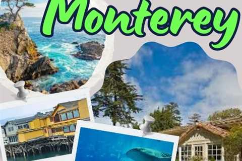 Places to Visit in Monterey