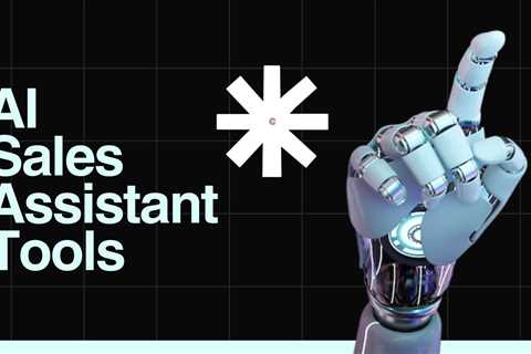 Best AI Sales Assistant Tools To Use in 2024