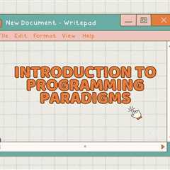 Programming Paradigms: The Ultimate Guide For Beginners