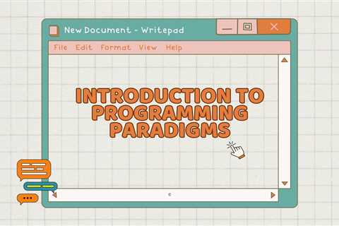 Programming Paradigms: The Ultimate Guide For Beginners