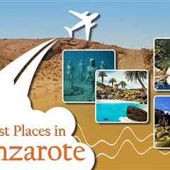 Tourist Places in Lanzarote