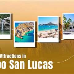 Tourist Attractions in Cabo San Lucas