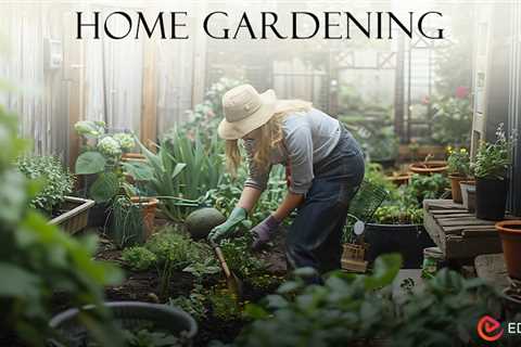 Home Gardening