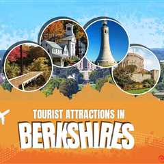 Tourist Attractions in Berkshires