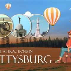 Tourist Attractions in Gettysburg