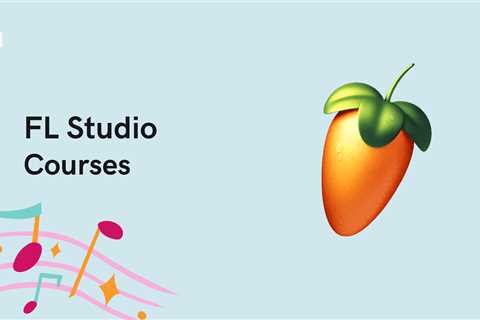 5 Best FL Studio Courses - Learn FL Studio Online