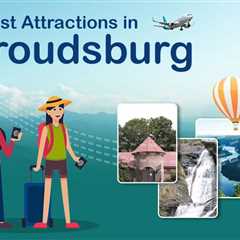 Tourist Attractions in Stroudsburg