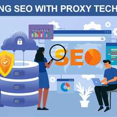 SEO and Proxies