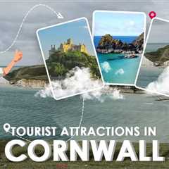 Tourist Attractions in Cornwall