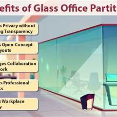 Benefits of Glass Office Partitions