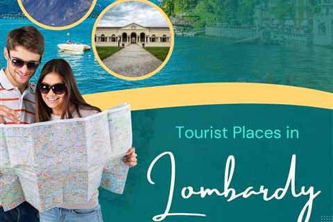 Tourist Places in Lombardy