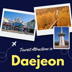 Tourist Attractions in Daejeon