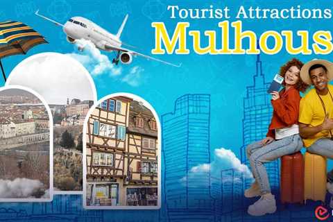 Tourist Attractions in Mulhouse
