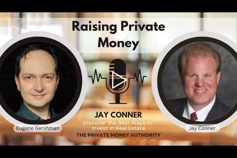 Strategies to Raise Private Money in 90 Days with Jay Conner
