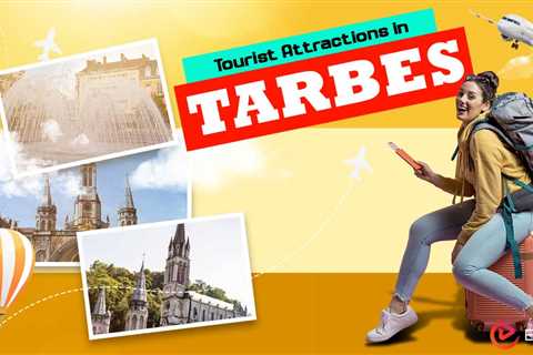 Tourist Attractions in Tarbes