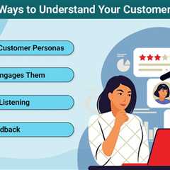 Understand Your Customers