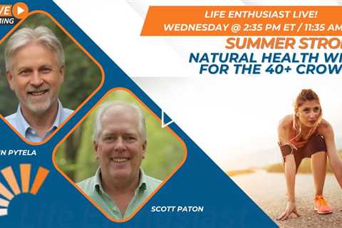 Summer Strong: Natural Health Wins for the 40+ Crowd