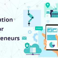 Automation Tools for Entrepreneurs