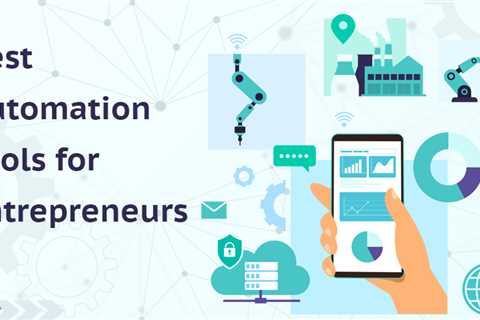 Automation Tools for Entrepreneurs