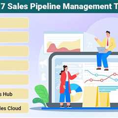 Sales Pipeline Management Tools