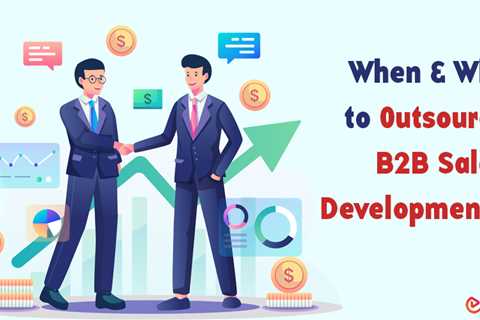 Signs to Outsource B2B Sales Development