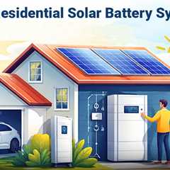 Residential Solar Battery Systems